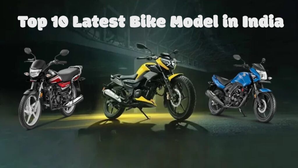 Top 10 Latest Bike Model in India in 2024