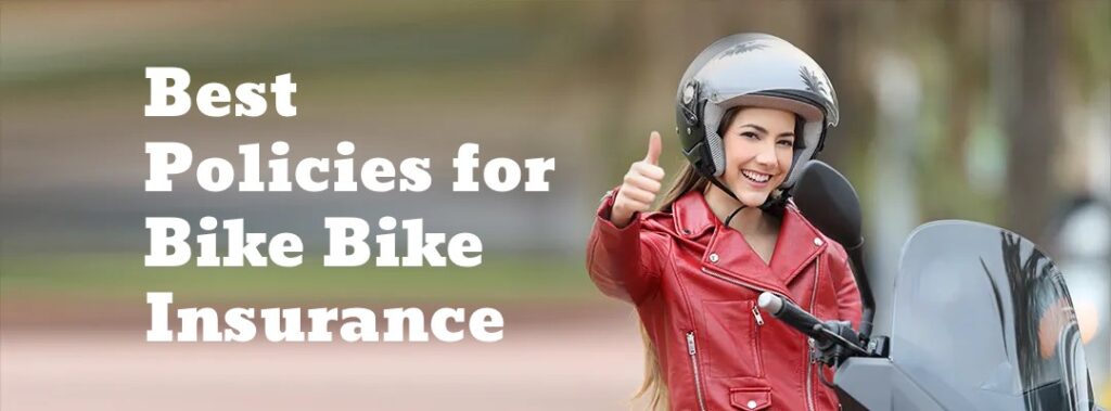 Best Policies for Bike Bike Insurance