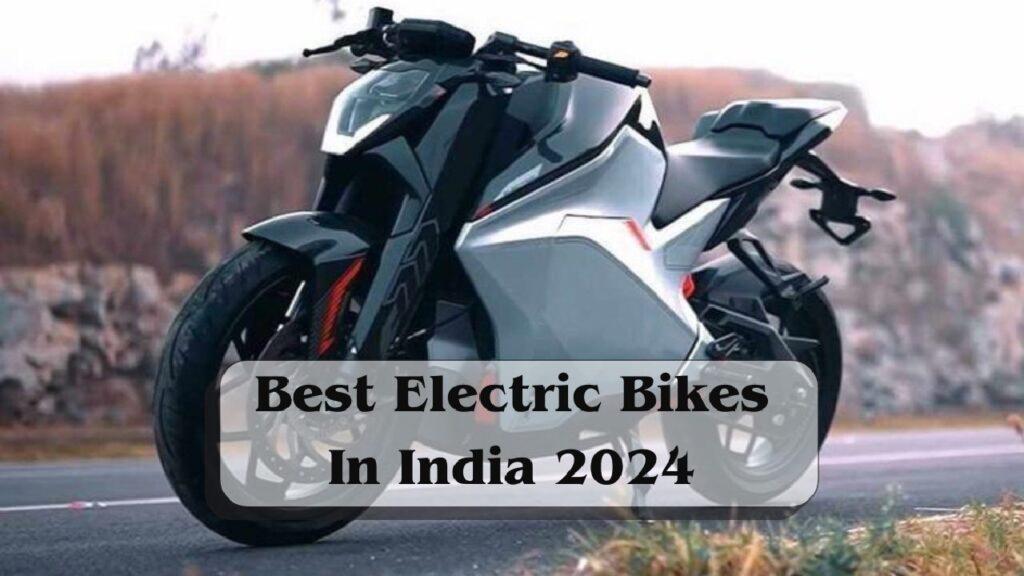 Top 10 Popular Electric Bikes in India in 2024