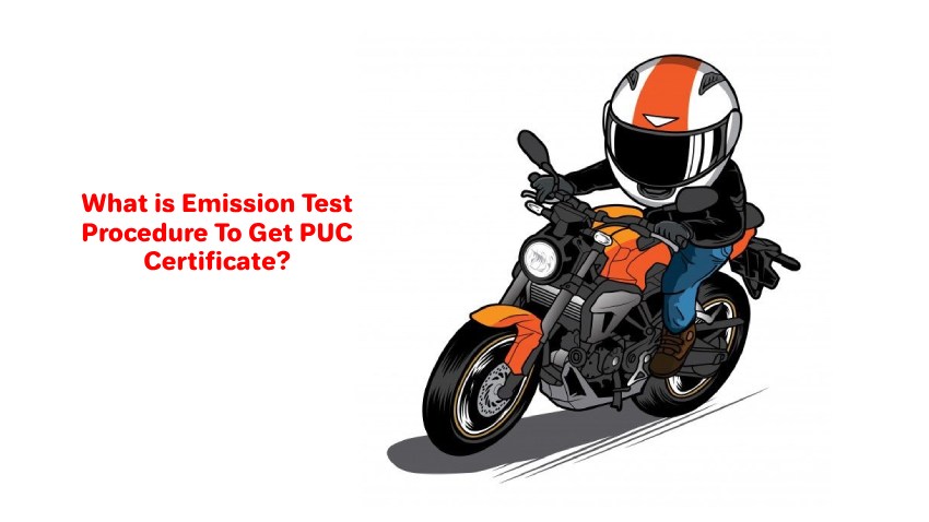 What is Emission Test Procedure To Get PUC Certificate?